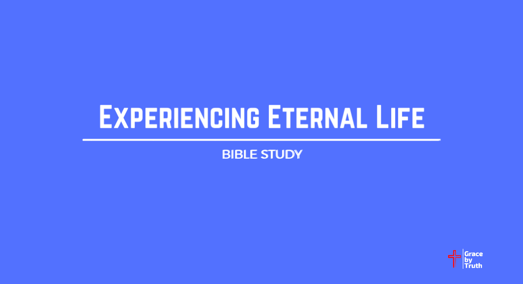 Experiencing Eternal Life