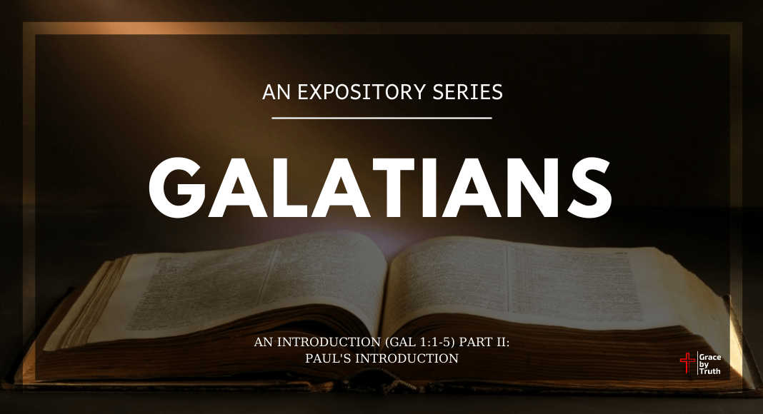 Galatians - An Introduction - Paul's Introduction Gal 11-5