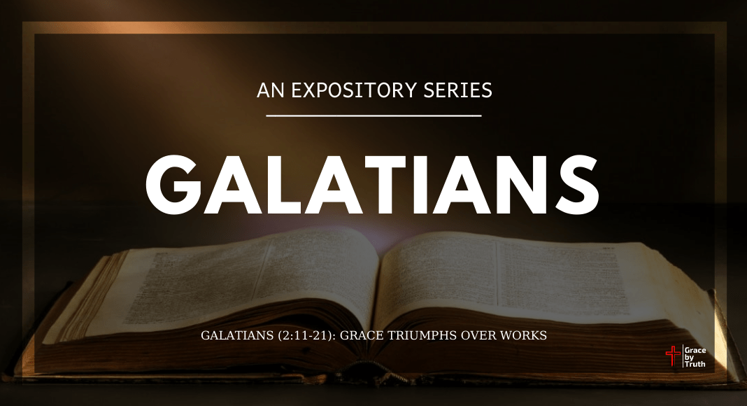 Galatians - Grace Triumphs Over Works