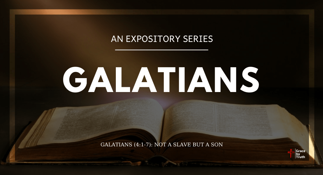 Galatians - Not a Slave But A Son